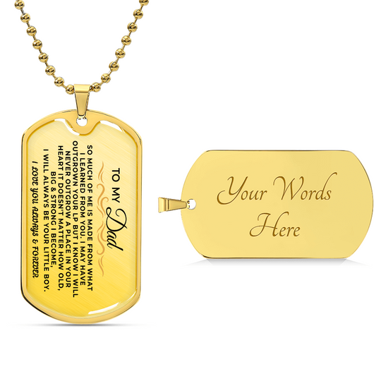 To My Dad | Always Be Your Little Boy | Beautiful Love Tag - SS296 Jewelry ShineOn Fulfillment