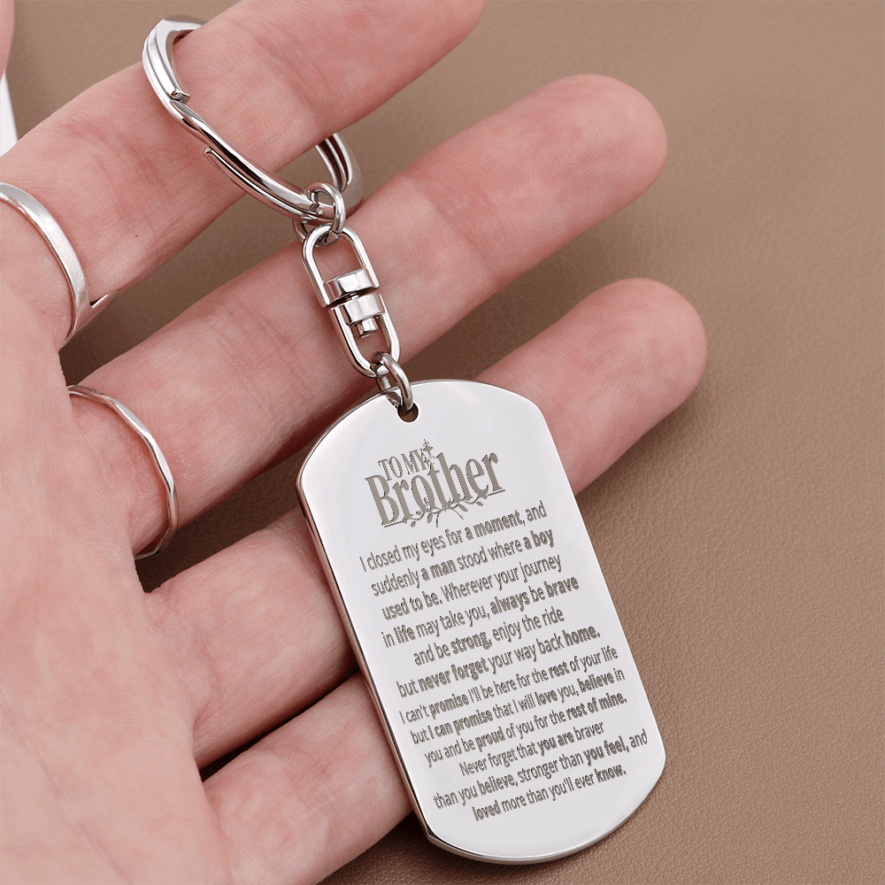 To My Brother | Personalized Keychain - SSB1V1 Jewelry ShineOn Fulfillment Engraved Dog Tag Keychain Stainless Steel No