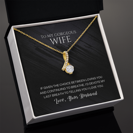 To My Gorgeous Wife - Last Breath - Beautiful Gift Set - SSW26 Jewelry ShineOn Fulfillment