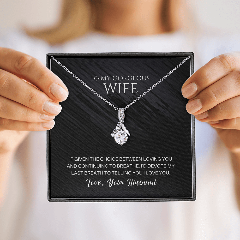 To My Gorgeous Wife - Last Breath - Beautiful Gift Set - SSW26 Jewelry ShineOn Fulfillment