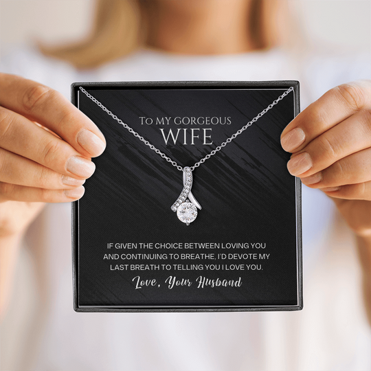 To My Gorgeous Wife - Last Breath - Beautiful Gift Set - SSW26 Jewelry ShineOn Fulfillment