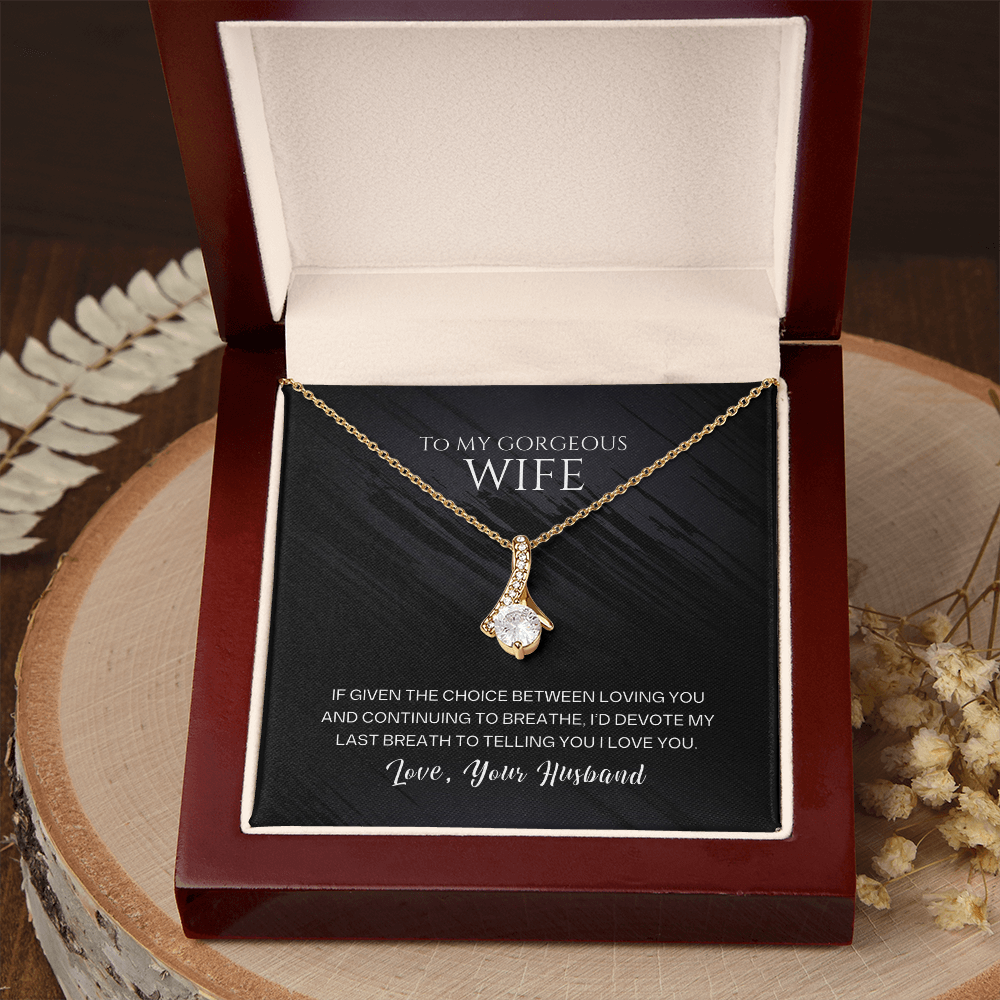To My Gorgeous Wife - Last Breath - Beautiful Gift Set - SSW26 Jewelry ShineOn Fulfillment