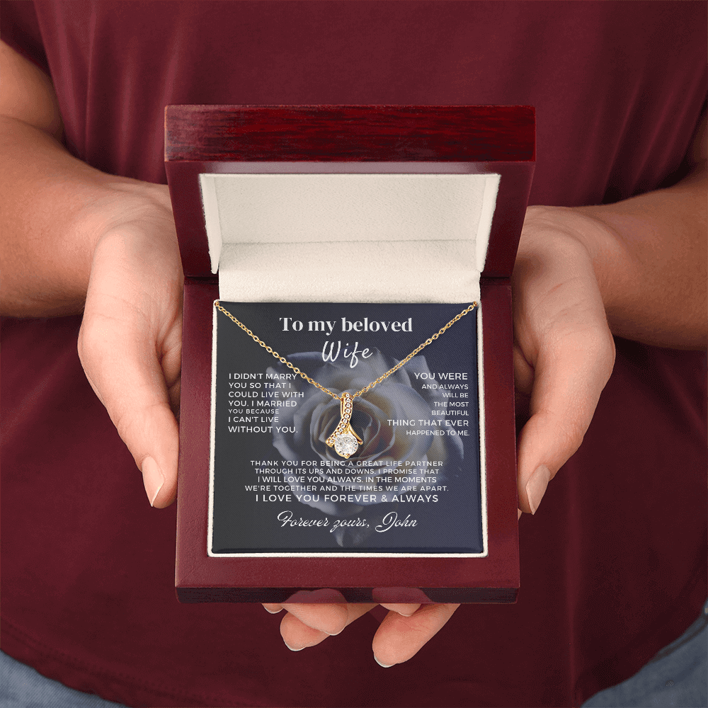To my beloved wife necklace presented in gift box, a meaningful valentine day or anniversary necklace for my wife.