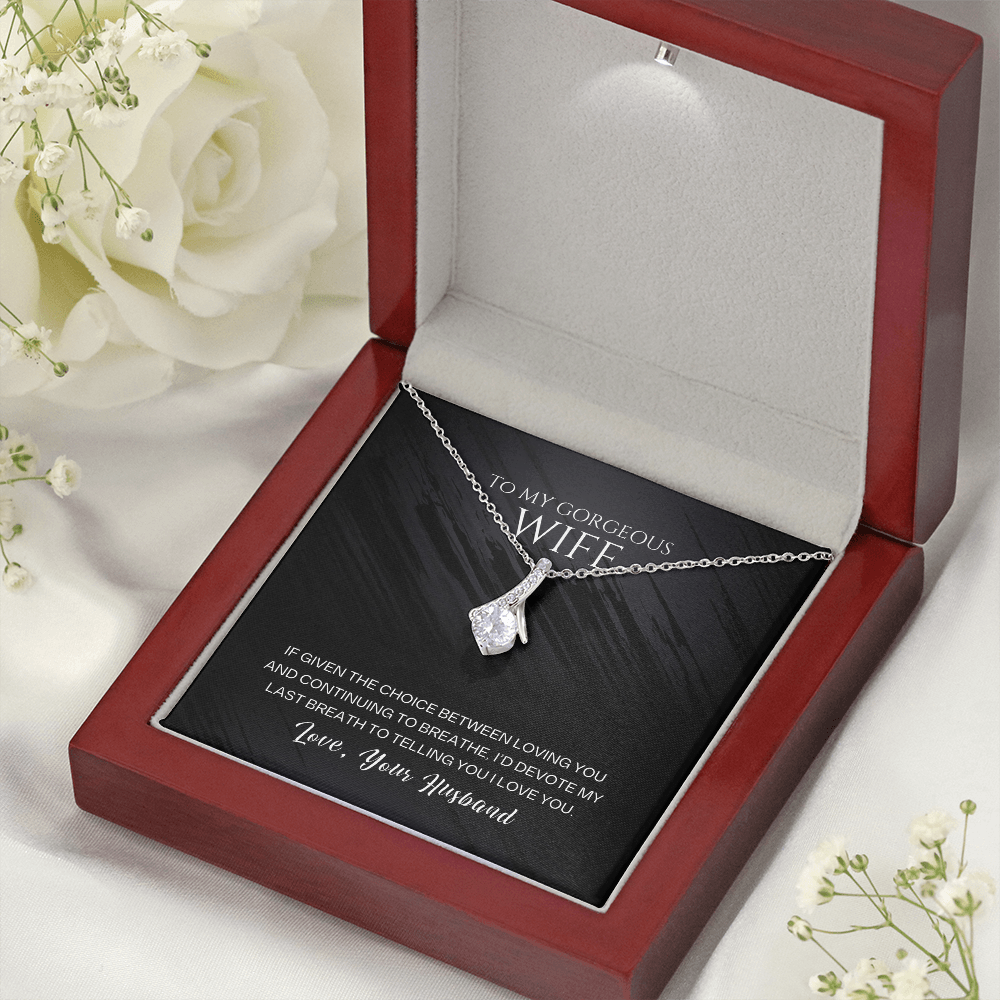 To My Gorgeous Wife - Last Breath - Beautiful Gift Set - SSW26 Jewelry ShineOn Fulfillment