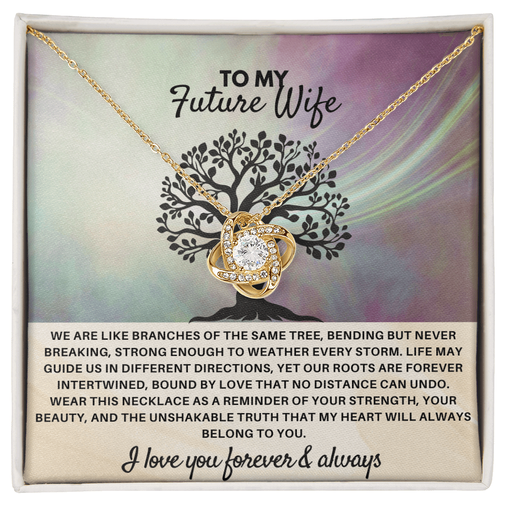 To My Future Wife "Roots Intertwined" love knot pendant necklace, a meaningful birthday or holiday gift for future wife.