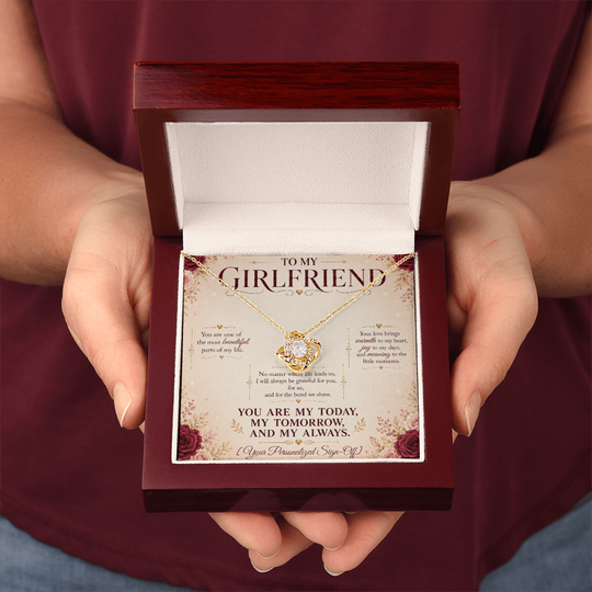 To My Girlfriend – My Today, My Tomorrow, My Always Love Knot Necklace