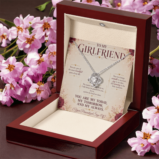 To My Girlfriend – My Today, My Tomorrow, My Always Love Knot Necklace