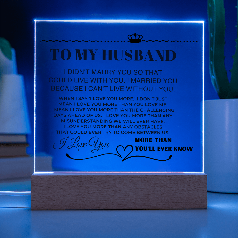 To My Husband "I Love You More Than You'll Ever Know" Acrylic LED Lamp - AC09 Jewelry ShineOn Fulfillment