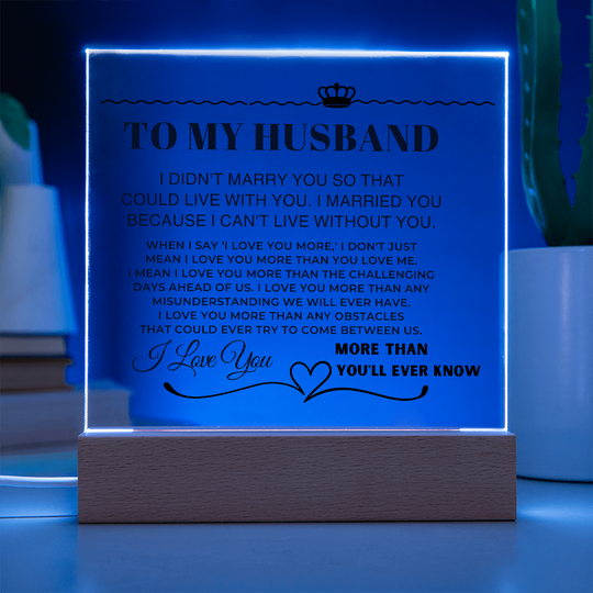 To My Husband "I Love You More Than You'll Ever Know" Acrylic LED Lamp - AC09 Jewelry ShineOn Fulfillment