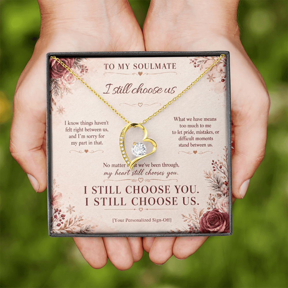 To My Soulmate necklace in hands, heartfelt apology gift for soulmate, I still choose us design.