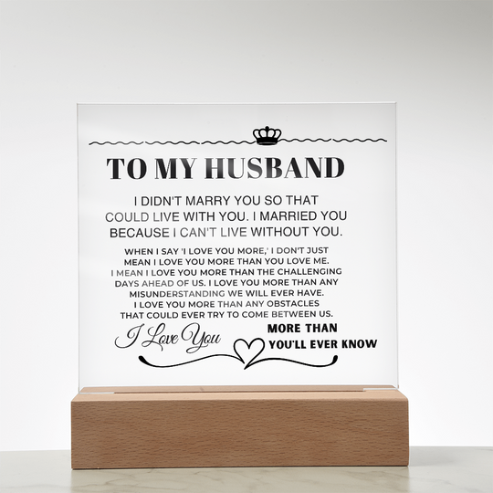 To My Husband "I Love You More Than You'll Ever Know" Acrylic LED Lamp - AC09 Jewelry ShineOn Fulfillment