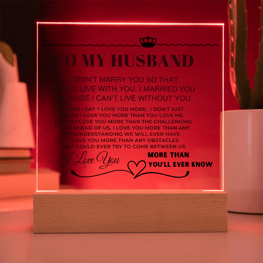Premium acrylic keepsake plaque for husband with heartfelt message, meaningful deep emotion great life partner printed keepsake.