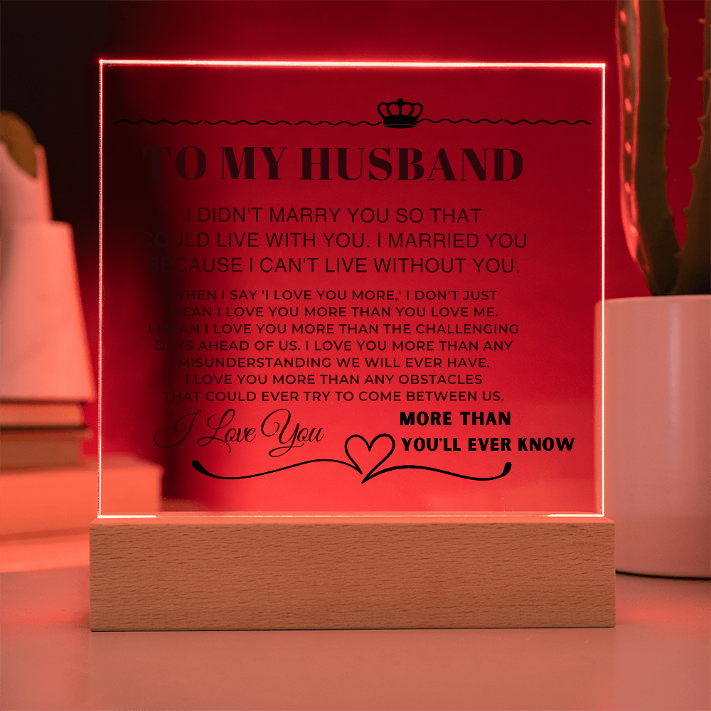 To My Husband "I Love You More Than You'll Ever Know" Acrylic LED Lamp - AC09 Jewelry ShineOn Fulfillment