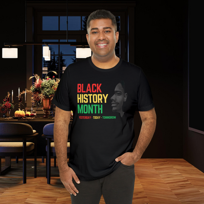 Empowering Black History Month Shirt - Yesterday, Today, Tomorrow - African American Pride T-Shirt   